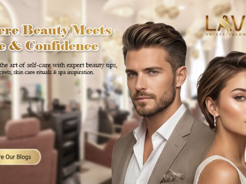A Brief Guide to Choosing Right Unisex Salon & Spa Experience